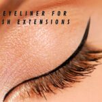 Best eyeliner for eyelash extensions